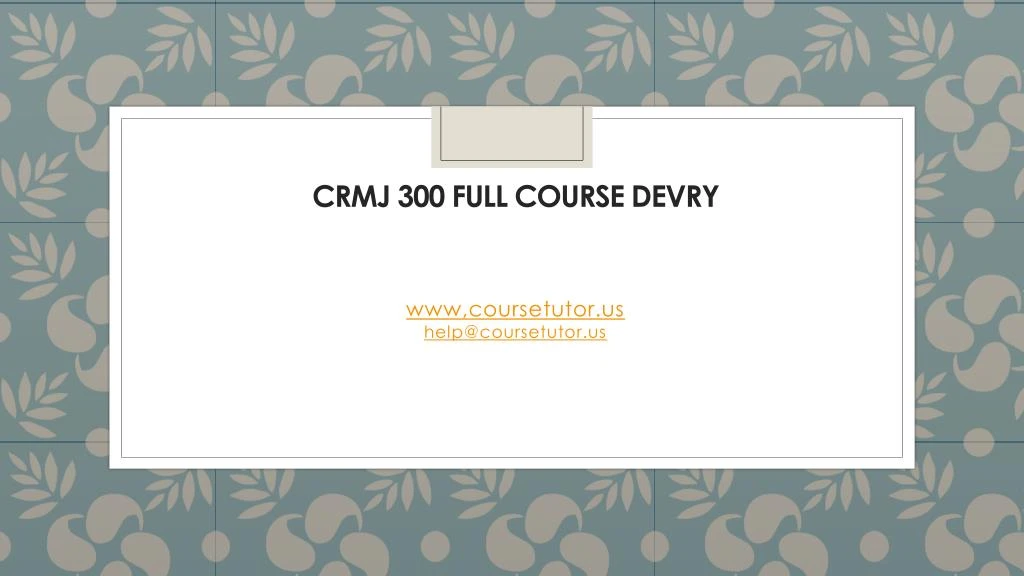 crmj 300 full course devry