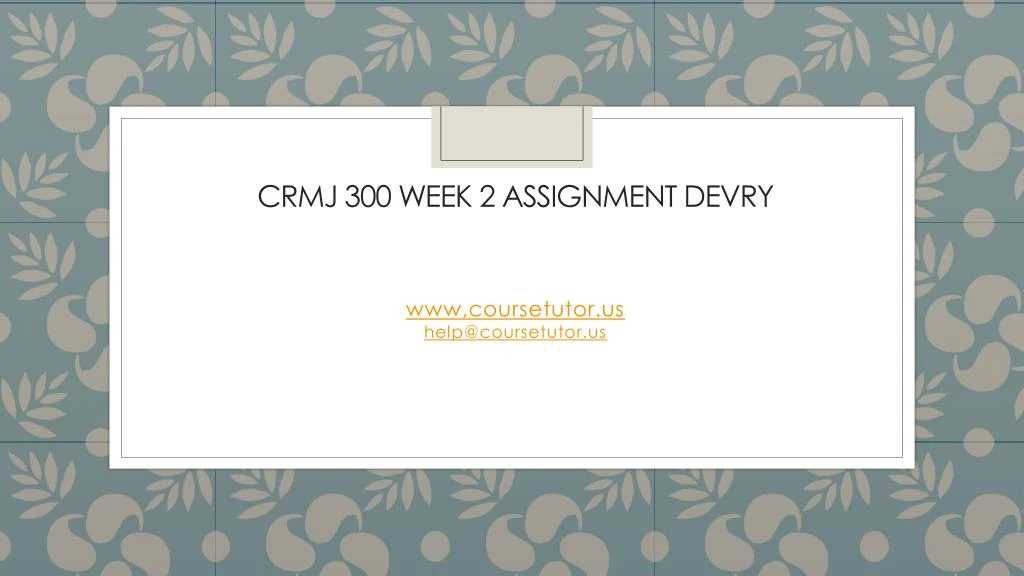 crmj 300 week 2 assignment devry