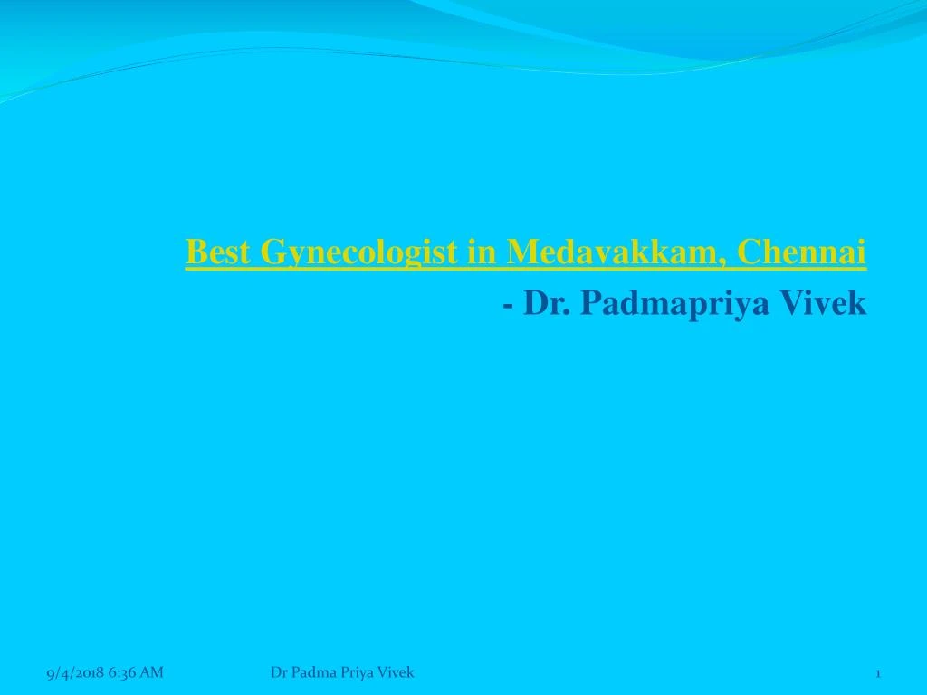 best gynecologist in medavakkam chennai dr padmapriya vivek