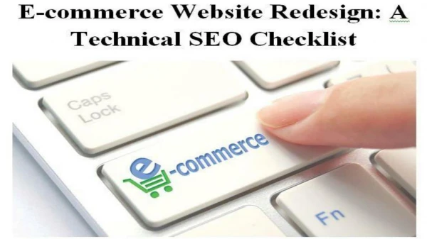 E-commerce Website Redesign: A Technical SEO Checklist