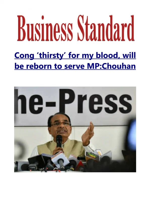  Cong 'thirsty' for my blood, will be reborn to serve MP: Chouhan
