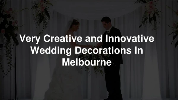 Find The Best Wedding Decorations Melbourne