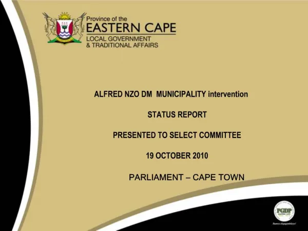 ALFRED NZO DM MUNICIPALITY intervention STATUS REPORT PRESENTED TO SELECT COMMITTEE 19 OCTOBER 2010 PARLIAMENT C