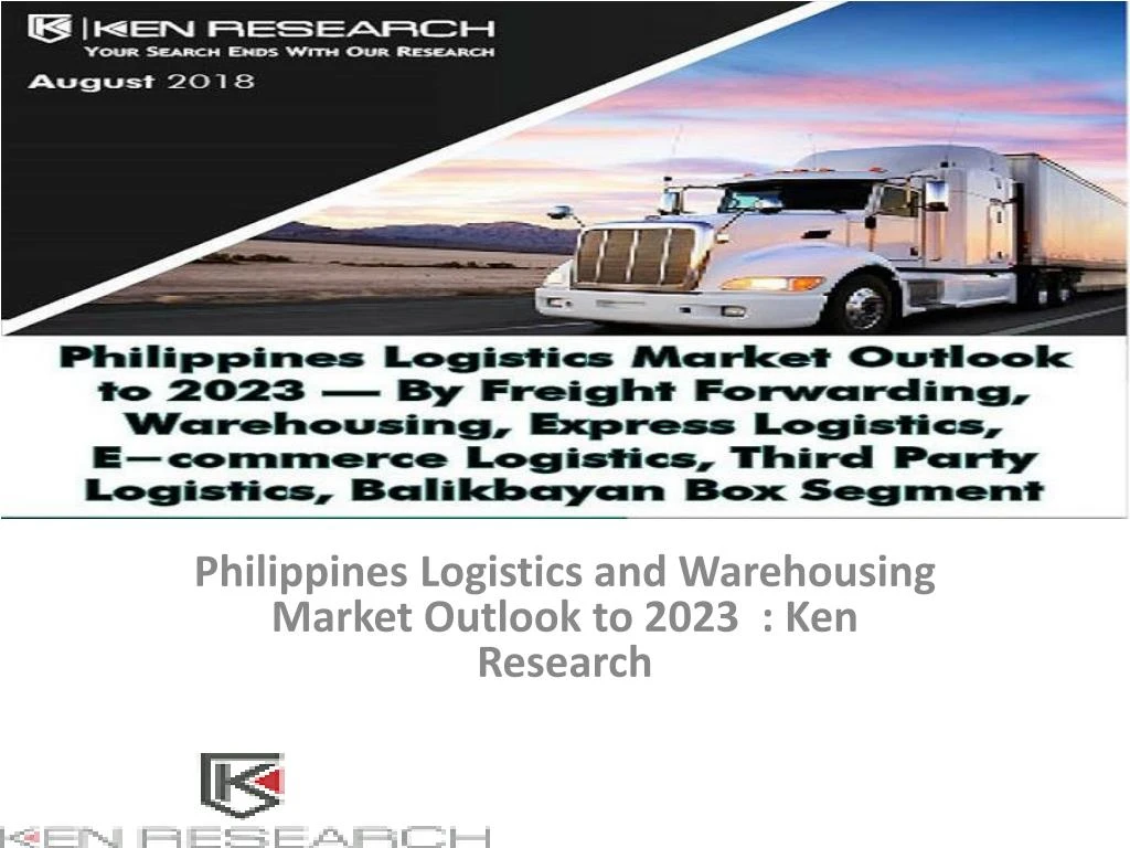 philippines logistics and warehousing market outlook to 2023 ken research