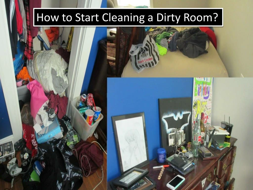 how to start cleaning a dirty room