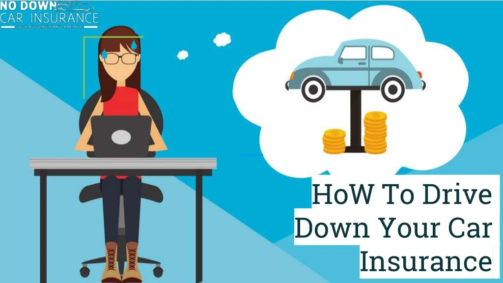 how to drive down your car insurance