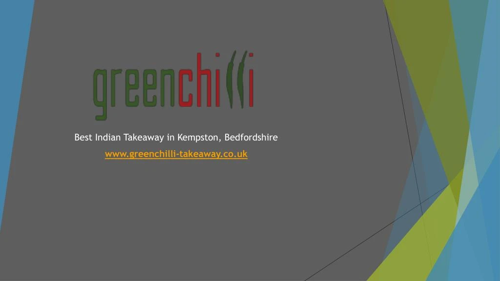 best indian takeaway in kempston bedfordshire www greenchilli takeaway co uk