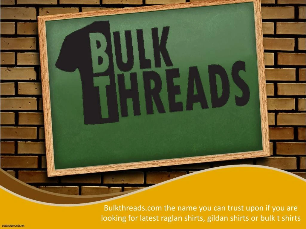 bulkthreads com the name you can trust upon