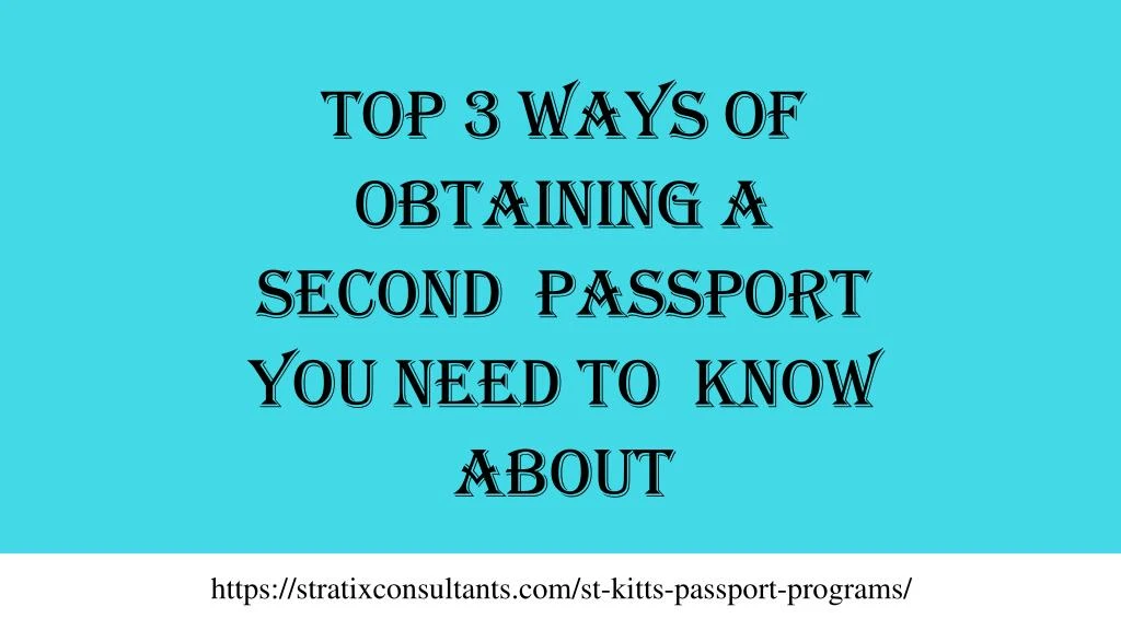 top 3 ways of obtaining a second passport