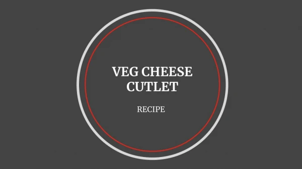Veg Cheese Cutlet Recipe - Living Foodz