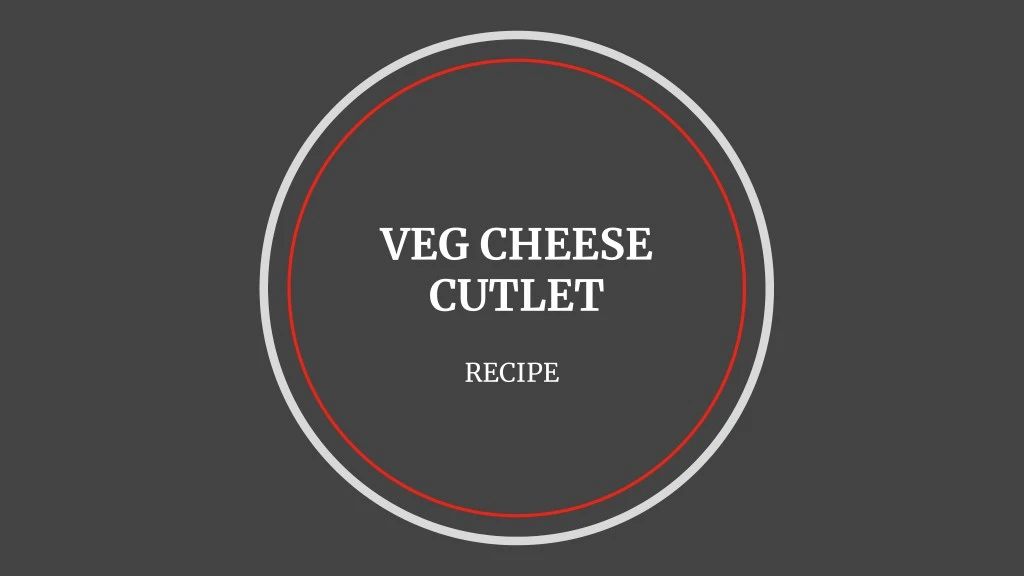 veg cheese cutlet