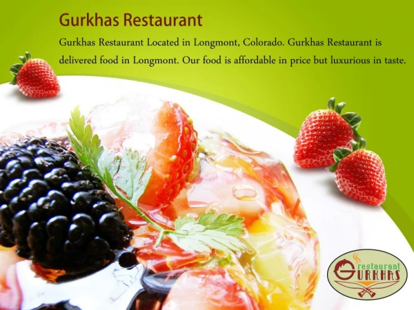 Gurkhas Restaurant is Close to Longmont