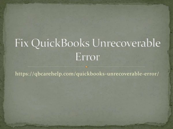 Fix QuickBooks unrecoverable error 1-877-410-1171