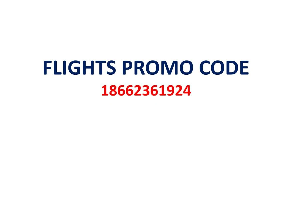 flights promo code 18662361924