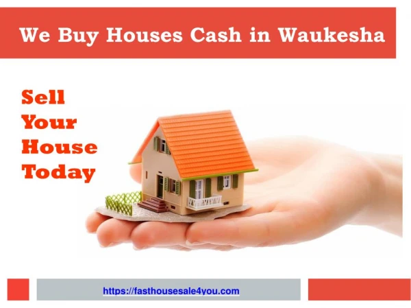 Sell your House Fast In Waukesha