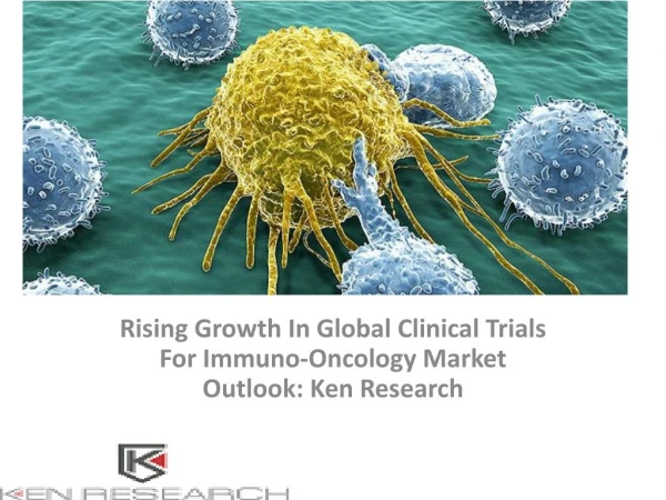 Global Immuno-Oncology Market Research Report, Analysis, Opportunities, Forecast, Size, Segmentation, Competitive Analys