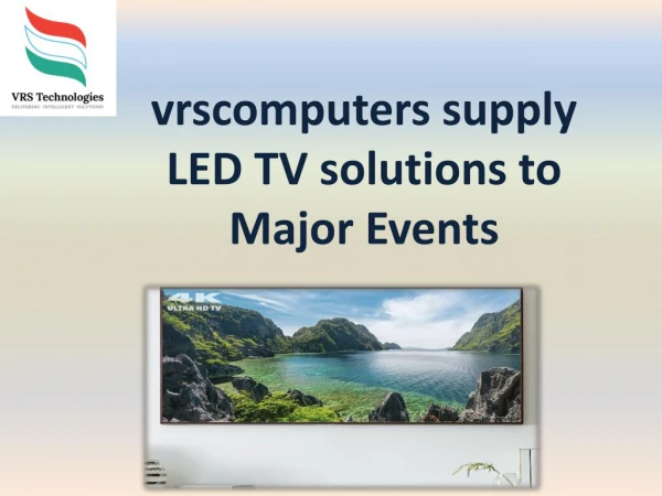 vrscomputers supply LED TV solutions to Major Events