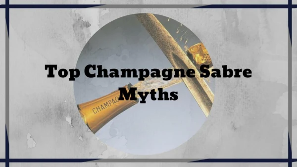 Tradition and Myths about Champagne Sabre