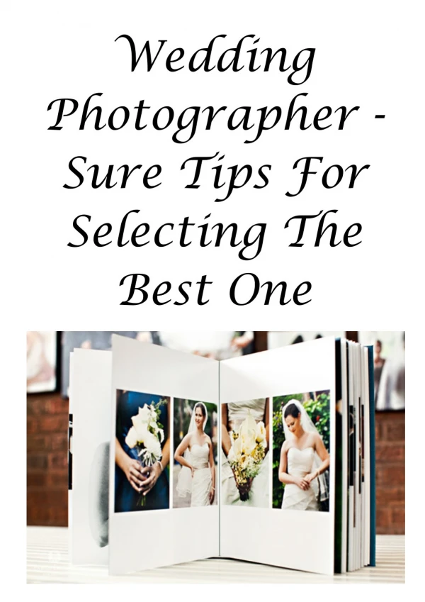 Wedding Photographer - Sure Tips For Selecting The Best One