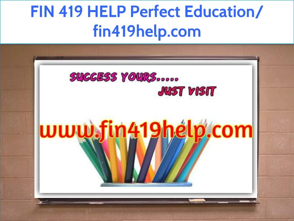 fin 419 help perfect education fin419help com