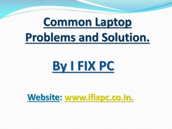 Common Laptop Problems and Solution.