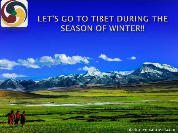 Lets go to Tibet during the Season of Winter