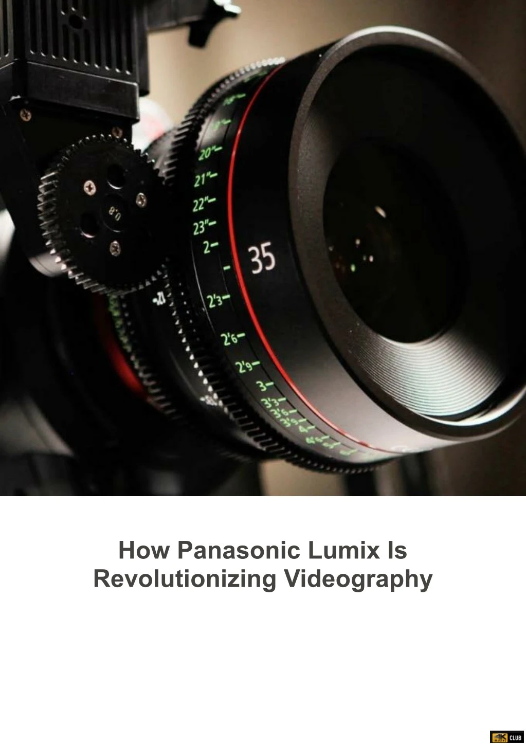 how panasonic lumix is revolutionizing videography