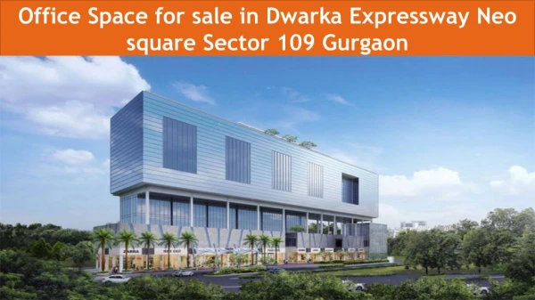 Office Space for sale in Dwarka Expressway Neo square Sector 109 Gurgaon