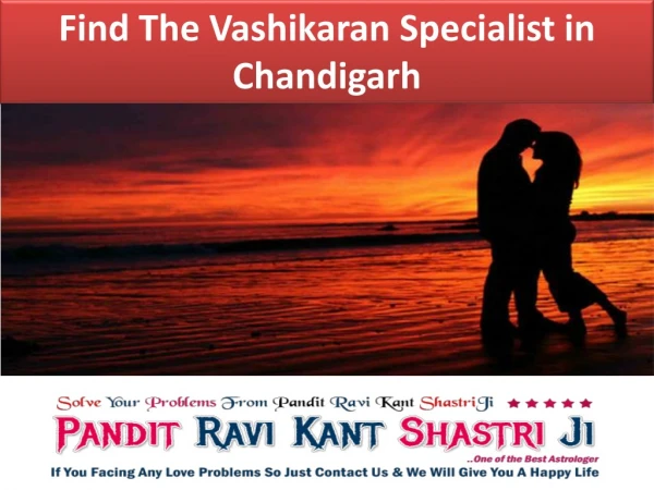 Find The Vashikaran Specialist in Chandigarh