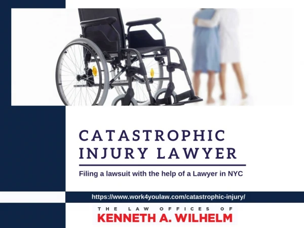 Hire An Experience Catastrophic Injury Lawyer