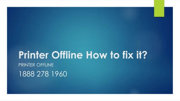Printer Offline How to fix it?- Free PPT