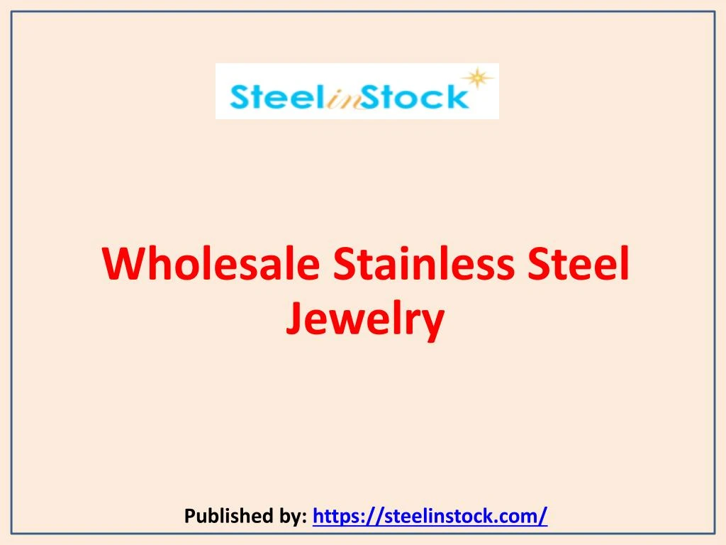 wholesale stainless steel jewelry published by https steelinstock com
