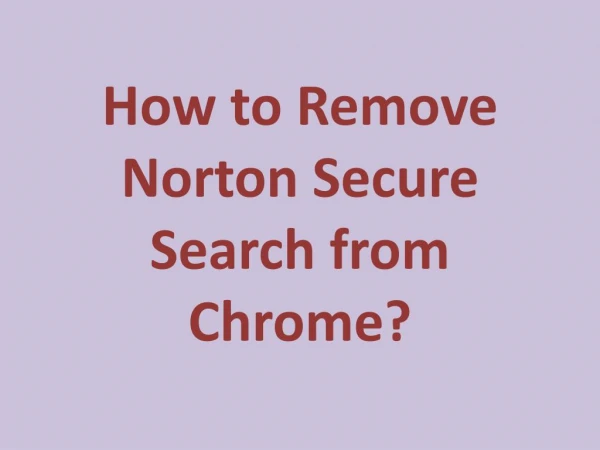 How to Remove Norton Secure Search from Chrome?