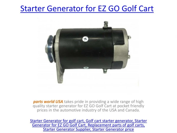 Starter Generator for EZ GO Golf Cart