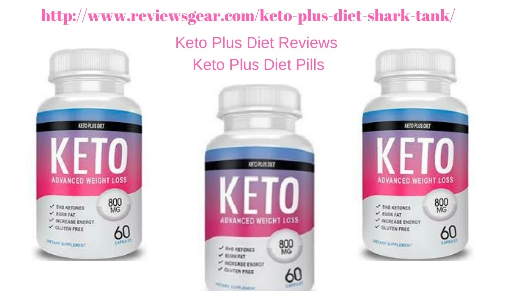 http www reviewsgear com keto plus diet shark tank
