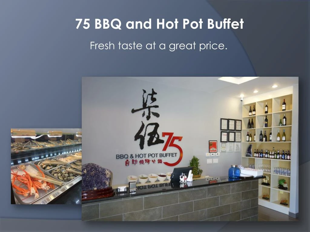 75 bbq and hot pot buffet