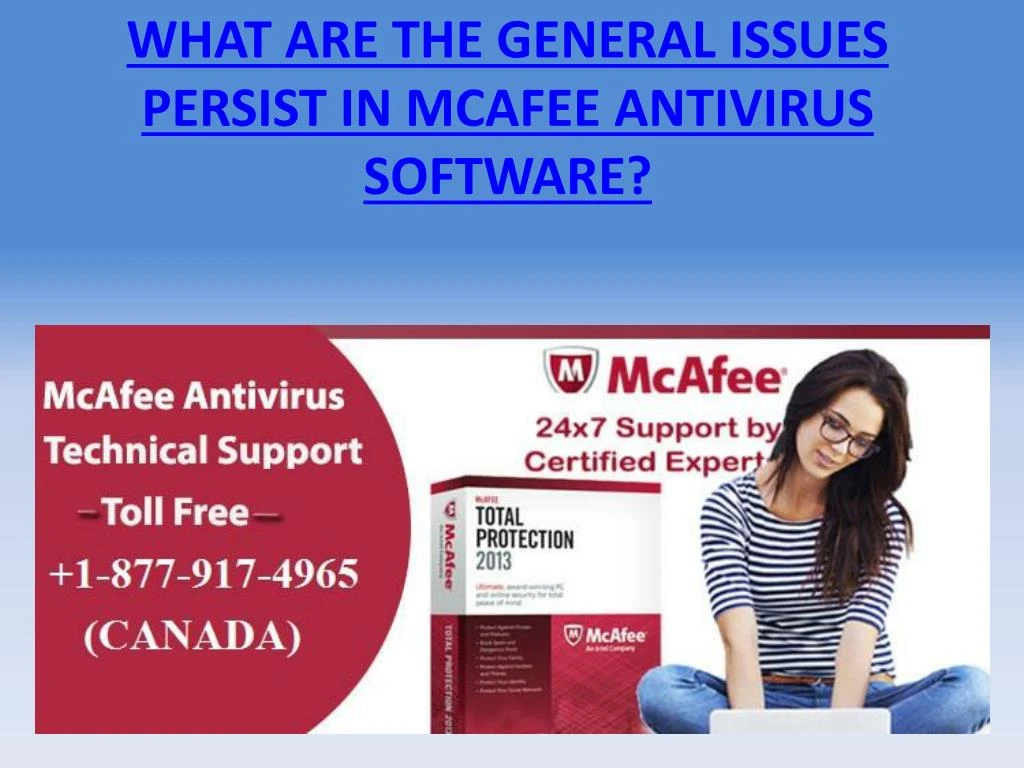 what are the general issues persist in mcafee antivirus software