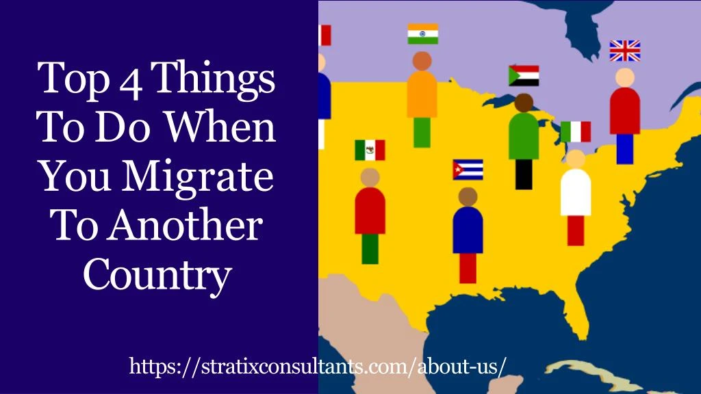 top 4 things to do when you migrate to another