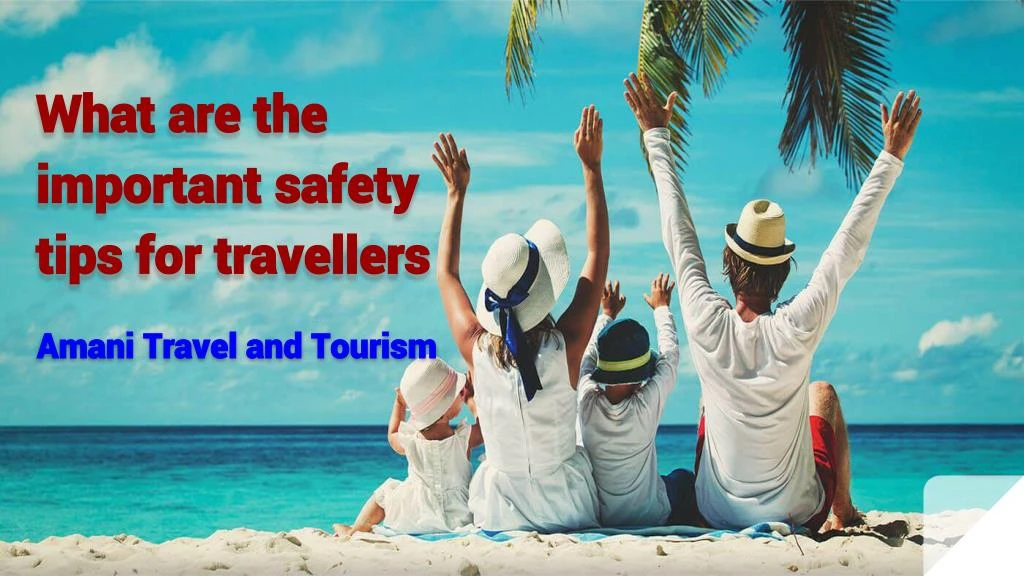 what are the important safety tips for travellers