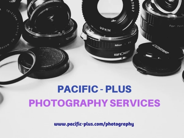 Pacific-Plus - Post Production, Photography, Video & Creative Media Services in San Diego