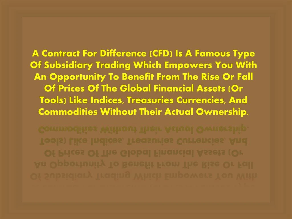 a contract for difference cfd is a famous type