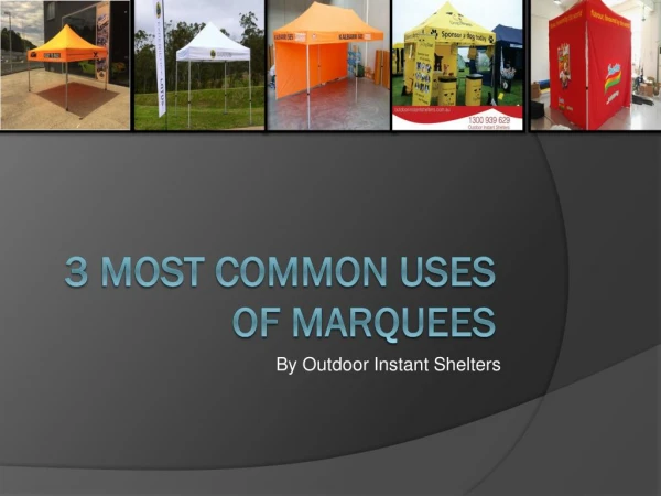 3 most common uses of marquees