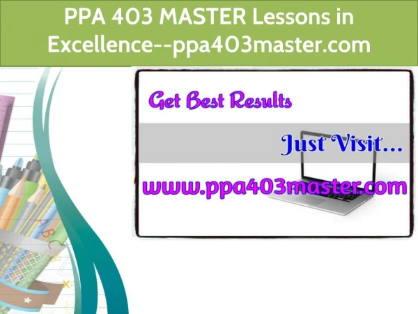 PPA 403 MASTER Lessons in Excellence--ppa403master.com