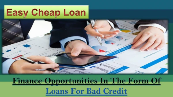 Finance Opportunities in the Form of Loans for Bad Credit