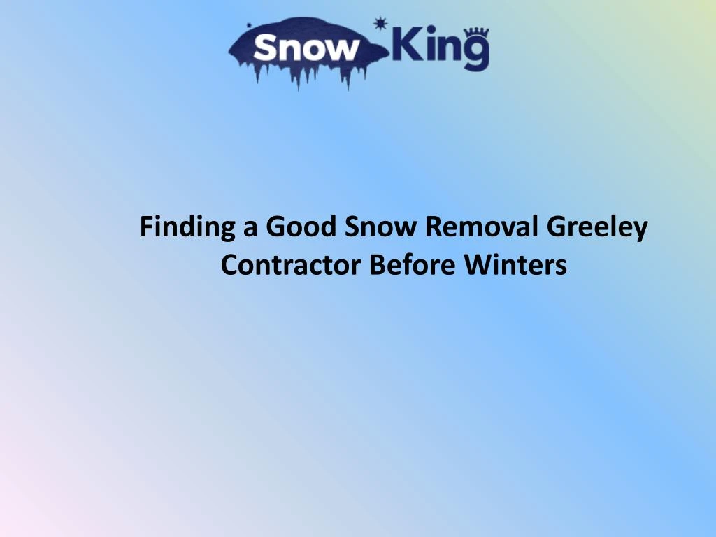 finding a good snow removal greeley contractor