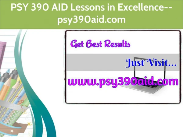 PSY 390 AID Lessons in Excellence--psy390aid.com