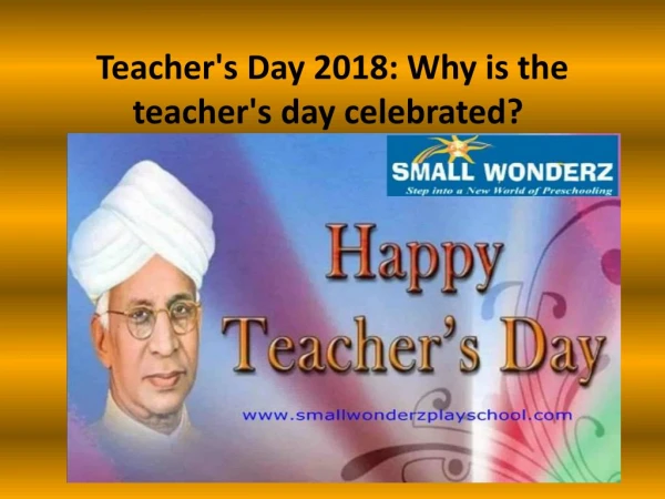 Teacher's Day 2018: Why is the teacher's day celebrated?