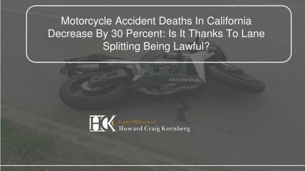 Motorcycle Accident Deaths In California Decrease By 30 Percent: Is It Thanks To Lane Splitting Being Lawful?