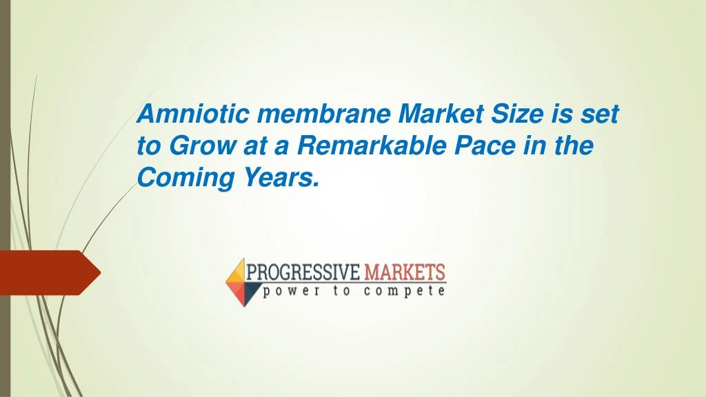 amniotic membrane market size is set to grow at a remarkable pace in the coming years