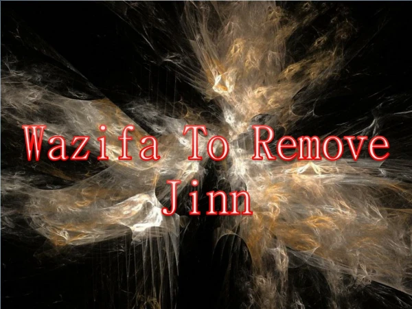 Powerfull Wazifa to remove Jinn
